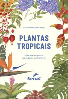 Plantas tropicais - Juliana Aschwanden-Vilaça