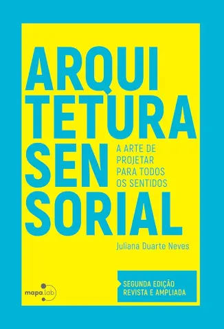 Arquitetura sensorial - Juliana Duarte Neves