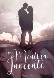 Uma Mentira Inocente - Julianna Costa