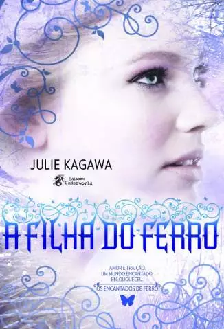 A Filha de Ferro  -  O Encantador de Ferro  - Vol.  2  -  Julie Kagawa