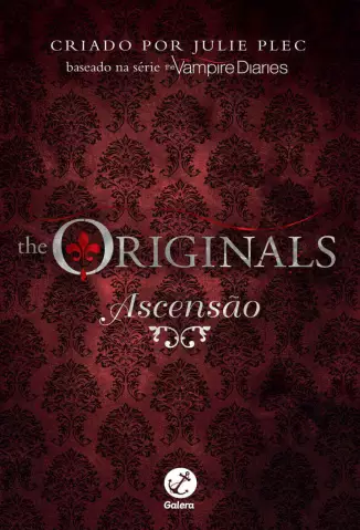 Ascensão  -  The Originals  - Vol.  01  -  Julie Plec