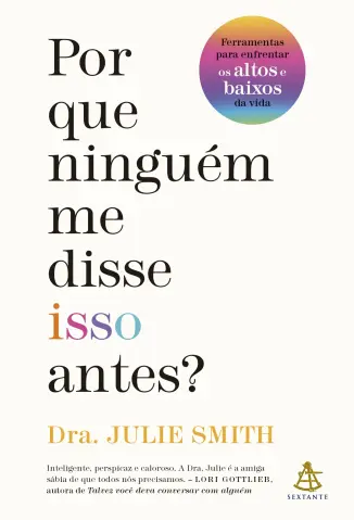 Por que ninguém me disse isso antes? - Julie Smith