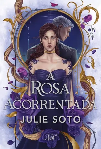 A rosa Acorrentada - Julie Soto