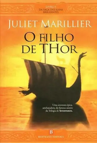 O Filho de Thor - Saga das Ilhas Brilhantes Vol. 1 - Juliet Marillier