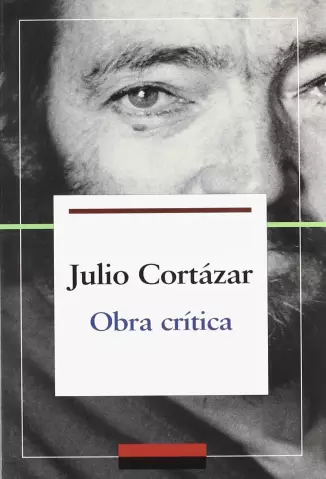 Obra Crítica 1  -  Julio Cortázar