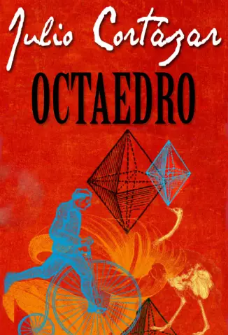 Octaedro     -  Julio Cortázar    