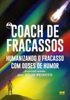 Coach de Fracassos - Júlio Peixoto