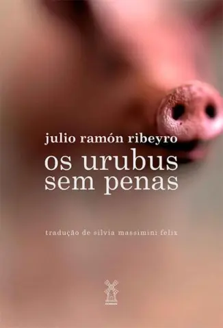 Os Urubus Sem Penas - Julio Ramon Ribeyro