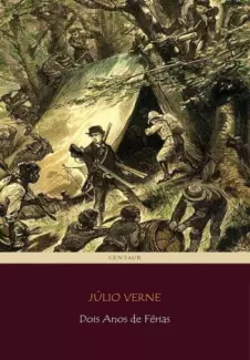 Dois Anos de Férias - Júlio Verne