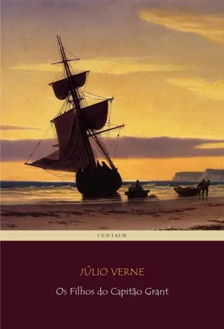Os Filhos do Capitão Grant - Júlio Verne