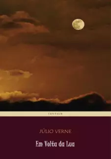 À Roda da Lua  -  Júlio Verne