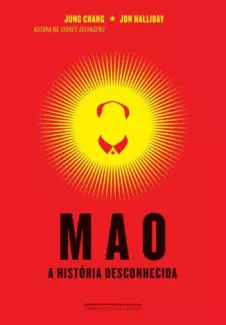 Mao: A história desconhecida  -  Jung Chang