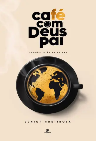 Café com Deus Pai: Porções diárias de paz - 2024 - Junior Rostirola