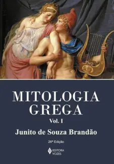 Mitologia Grega, Vol. III - Junito de Souza Brandão