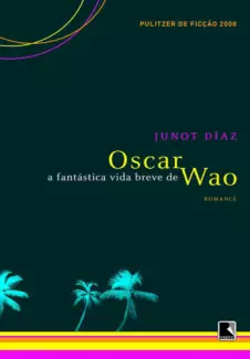 A Fantástica Vida Breve de Oscar Wao  -  Junot Díaz