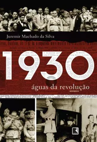 1930: Águas da Revolução  -  Juremir Machado da Silva