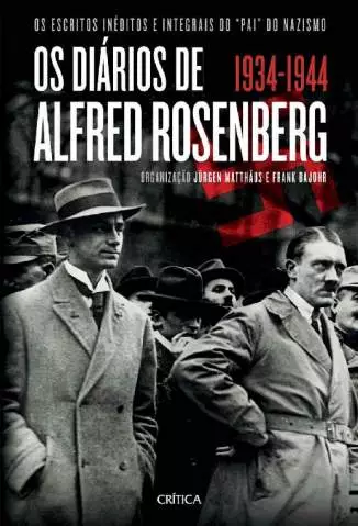 Os Diários de Alfred Rosenberg. 1934-1944  -  Jurgen Matthaus
