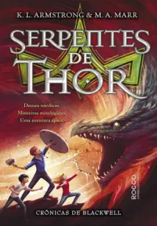 As Serpentes de Thor - Crônicas de Blackwell - K. L. Armstrong
