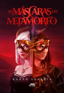 As Mascaras do Metamorfo - Karen Soarele