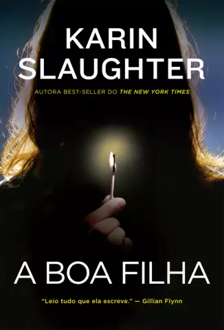A Boa Filha  -  The Good Daughter  - Vol.  01  -  Karin Slaughter