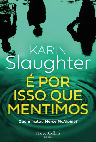 É por isso que Mentimos - Karin Slaughter