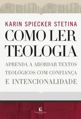 Como ler Teologia - Karin Spiecker Stetina