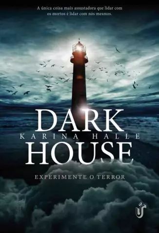 Dark House  -  Experimente o Terror  -  Karina Halle