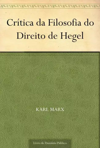 Crítica da Filosofia do Direito de Hegel  -  Karl Marx
