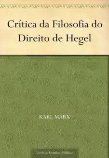 Crítica da Filosofia do Direito de Hegel  -  Karl Marx