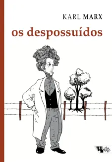 Os Despossuídos - Karl Marx