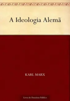 A Ideologia Alema - Karl Marx