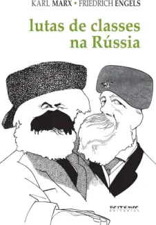 Lutas de Classes na Rússia - Karl Marx