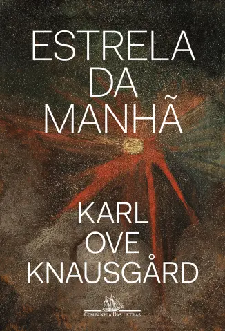 Estrela da Manha - Karl Ove Knausgard