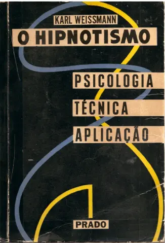 O Hipnotismo - Karl Weissmann