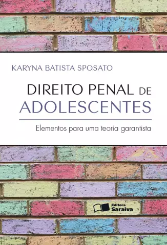 Direito Penal de Adolescentes  -  Karyna Batista Sposato
