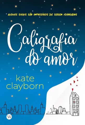 Caligrafia do amor - Kate Clayborn