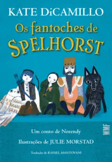 Os Fantoches de Spelhorst - Kate DiCamillo