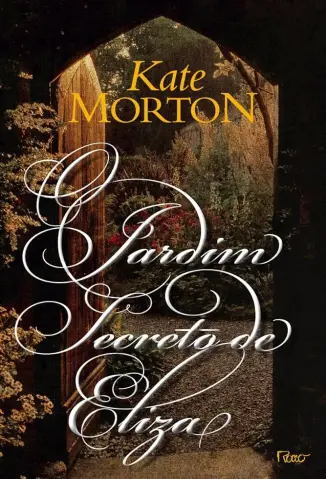 O Jardim Secreto de Eliza - Kate Morton