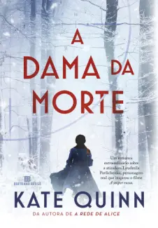 A dama da Morte - Kate Quinn