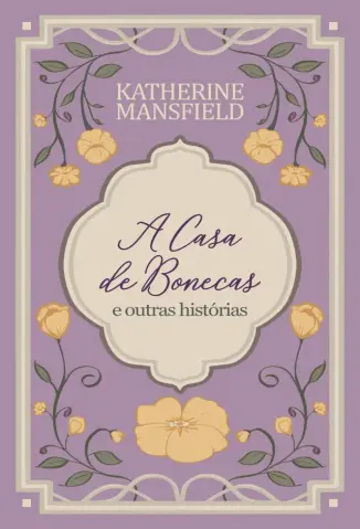 A Casa de Bonecas & Outras Histórias - Katherine Mansfield