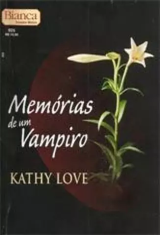 Memórias de um Vampiro  -  Kathy Love