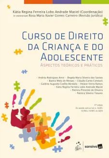 Curso de Direito da Criança e do Adolescente - Kátia Regina Ferreira Lobo Andrade Maciel
