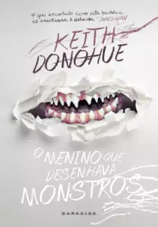 O Menino Que Desenhava Monstros  -  Keith Donohue