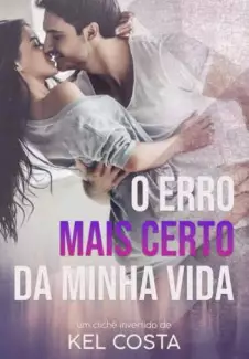 O Erro Mais Certo da Minha Vida  -  Kel Costa