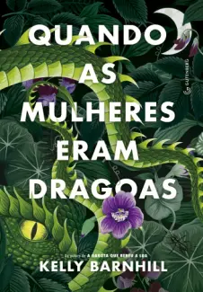 Quando as Mulheres eram Dragoas - Kelly Barnhill