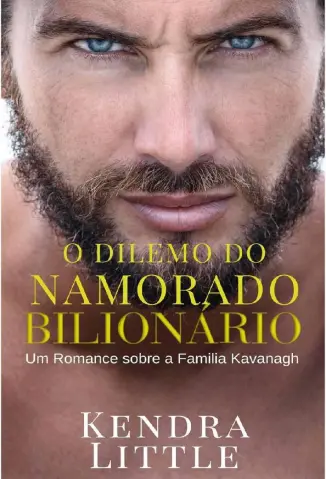 O Dilema Do Namorado Bilionário - Kendra Little