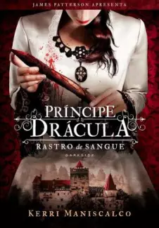 Príncipe Drácula  -  Rastro de Sangue  - Vol.  2  -  Kerri Maniscalco