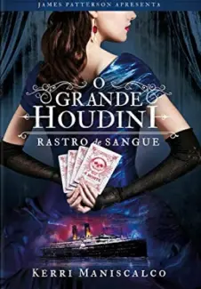 Rastro de Sangue - O Grande Houdini Vol. 3 - Kerri Maniscalco