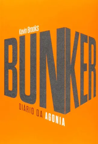 Bunker: Diário da Agonia - Kevin Brooks