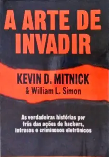 A Arte de Invadir - Kevin Mitnick